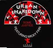 Urban Shakedown Featuring Micky Finn - Some Justice