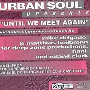 Urban Soul - Until we meet again