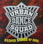 Urban Dance Squad - Deeper Shade Of Soul