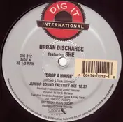 Urban Discharge Featuring She - Drop A House (The Ultimate Factory Mixes)
