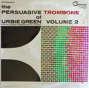 Urbie Green And His Orchestra - The Persuasive Trombone Of Urbie Green Volume 2