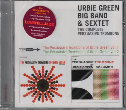 Urbie Green And His Big Band & Urbie Green and His 6-Tet - The Complete Persuasive Trombone