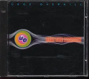 Urge Overkill - Exit the Dragon