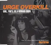 Urge Overkill - Girl, You'll Be A Woman Soon