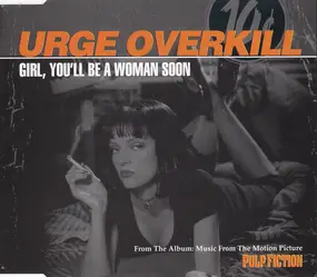 Urge Overkill - Girl, You'll Be A Woman Soon