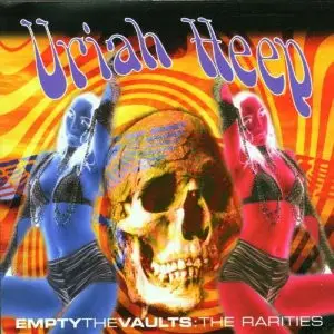 Uriah Heep - Empty The Vaults: The Rarities