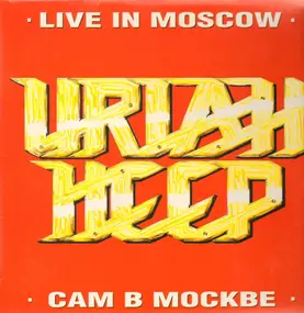 Uriah Heep - Live In Moscow