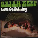 7inch Vinyl Single - Uriah Heep - Love Or Nothing