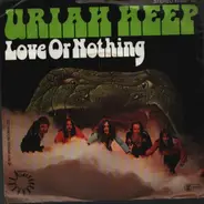 Uriah Heep - Love Or Nothing