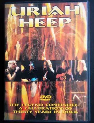 Uriah Heep - The Legend Continues... A Celebration Of Thirty Years In Rock