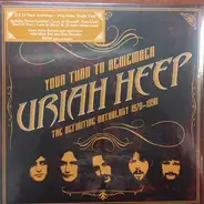 Uriah Heep - Your Turn To Remember - The Definitive Anthology 1970-1990