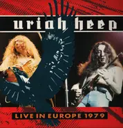 Uriah Heep - Live in Europe 1979