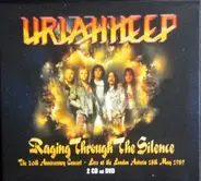 Uriah Heep - Raging Through The Silence - The 20th Anniversary Concert - Live At The London Astoria 18th May 1989