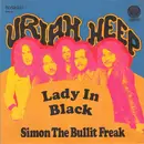 7'' - Uriah Heep - Lady In Black / Simon The Bullit Freak