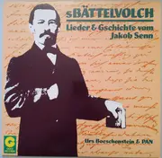 LP - Urs Boeschenstein & Pan - S Bättelvolch - Lieder & Gschichte Vom Jakob Senn