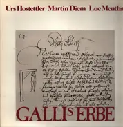 Urs Hostettler / Martin Diem / Luc Mentha - GALLIs ERBE