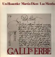 Urs Hostettler / Martin Diem / Luc Mentha - GALLIs ERBE