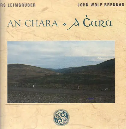 Urs Leimgruber / John Wolf Brennan - An Chara - A Ċara