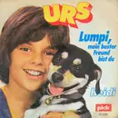 7inch Vinyl Single - Urs - Lumpi, Mein Bester Freund Bist Du