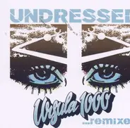 Ursula 1000 - Undressed ...remixed