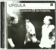 Ursula - La Banda Sonora de Mi Funeral