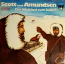 LP - Ursula Völkel - Scott Und Amundsen - Der Wettlauf Zum Südpol
