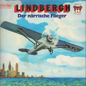 Kinder-Hörspiel - Lindbergh - Der Närrische Flieger