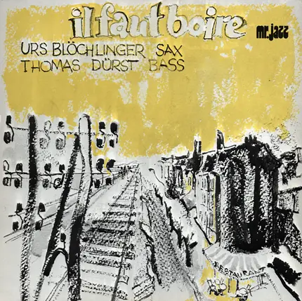 Urs Blöchlinger / Thomas Dürst - Il Faut Boire