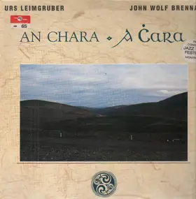 Urs Leimgruber - An Chara / A Cara