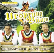 CD - Ursprung Buam - Hereinspaziert Ins Zillertal