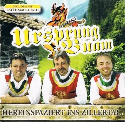 Ursprung Buam - Hereinspaziert Ins Zillertal