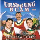 CD - Ursprung Buam - Romeo & Julia
