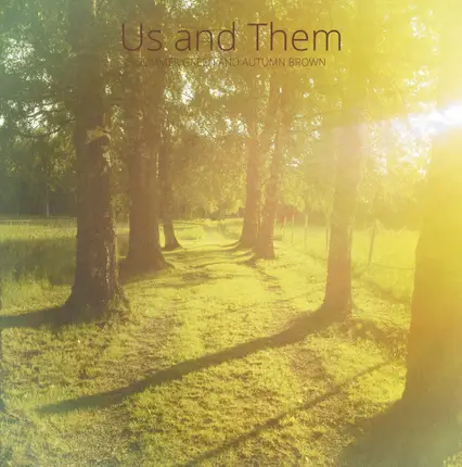 Us & Them - Summer Green and Autumn Brown