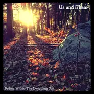 Us & Them - Fading Within The Dwindling Sun