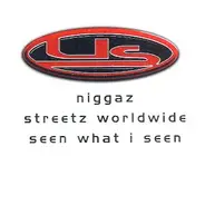 US - Niggaz / Streetz Worldwide