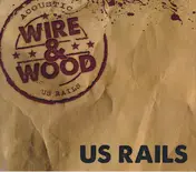 Us Rails - Wire & Wood
