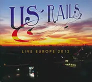 US Rails - Live Europe 2012