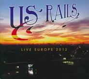 US Rails - Live Europe 2012