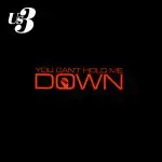 Us3 - You Can't Hold Me Down