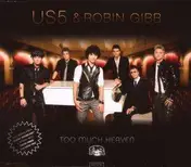 US5 - Too Much Heaven CD1