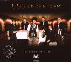 Us5 & Robin Gibb - Too Much Heaven CD1