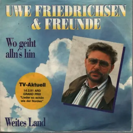 Uwe Friedrichsen & Freunde - Wo Geiht Alln's Hin / Weites Land