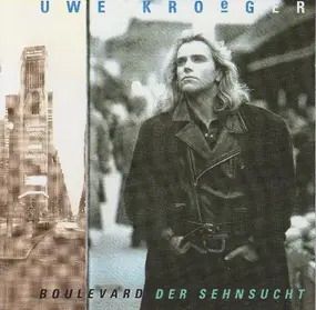 Uwe Kröger - Boulevard Der Sehnsucht