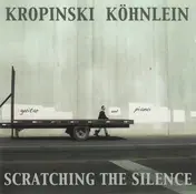 Uwe Kropinski - Scratching The Silence
