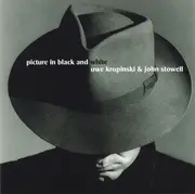 CD - Uwe Kropinski & John Stowell - Picture In Black And White