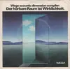 7inch Vinyl Single - Uwe Röhl ,Orgel / Kammerchor Der Musikhochschule Lübeck - Wega Acoustic Dimension Compiler: Der Hörbare Raum Ist Wirklichkeit