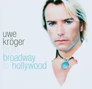 Uwe Kröger - From Broadway to Hollywood