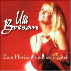 Uta Bresan - Zum Horizont und Noch Weiter