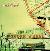 Utah Carol - Wonderwheel