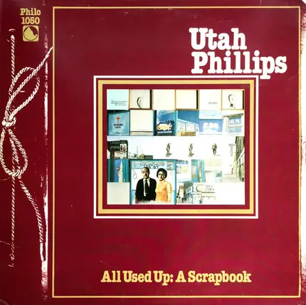 Utah Phillips - All Used Up: A Scrapbook